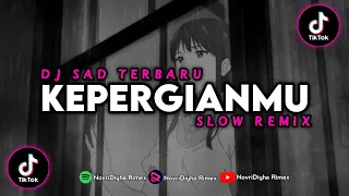 Download DJ SAD | KEPERGIANMU | SLOW REMIX | MamujuMusicProduction MP3