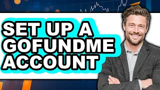 How to Set Up a GoFundMe Account UPDATED 2025