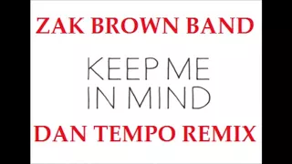 Download ZAK BROWN BAND   KEEP ME IN MIND   DAN TEMPO REMIX   DJ DAN ROSS MP3