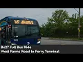 Bx27 Full Bus Ride West Farms Road to Soundview Ferry Terminal