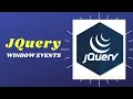 jQuery Window Events jQuery Events