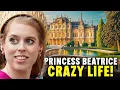 How Princess Beatrice Lives Like a Billionaire Every Day