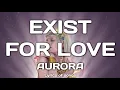 Download Lagu Aurora - Exist for love (Lyrics)