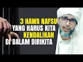 Lagu MENGUASAI 3 HAWA NAFSU YANG BERADA DI DALAM DIRI KITA | Habib Ali Zaenal Abidin Al Hamid