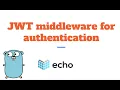 RESTful API in Golang using Echo - JWT middleware for authentication