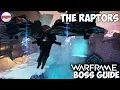 The Raptors Warframe Boss Guide
