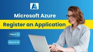 How to Register an Application Create Client ID Tenant ID with Microsoft Azure