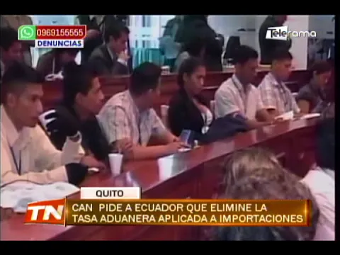 CAN pide a Ecuador que elimine la tasa aduanera aplicada a importaciones