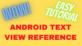 What Is Android TEXT VIEW REFERENCE Learn The Easy Way