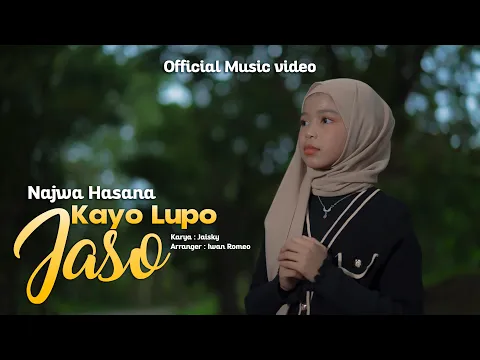 Download MP3 Najwa Hasana - Kayo Lupo Jaso ( Official Music Video )