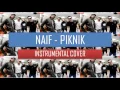 Download Lagu NAIF - PIKNIK (INSTRUMENTAL VERSION)