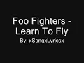Learn To Fly - Foo Fighters - Lyrics