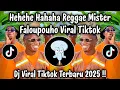 Download Lagu HEHEHE HAHAHA REGGAE MISTER FALOPOUHO - DJ TIKTOK TERBARU 2025