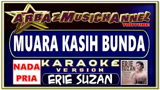 Download LAGU KARAOKE |  MUARA KASIH BUNDA | NADA PRIA | ERIE SUZAN MP3