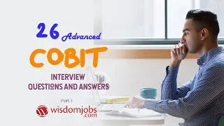 TOP 13 Cobit Interview Questions and Answers 2019 Part-1 Cobit Wisdom Jobs