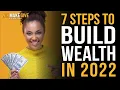 7 Steps to Build Wealth and Keep it in 2022