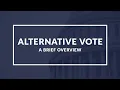 The Alternative Vote An Overview of a Voting System Used in Elections