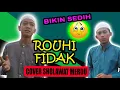 Download Lagu COVER SHOLAWAT MERDU - ROUHI FIDAK ( AHMAD SAID + ANTON)