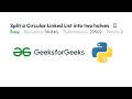 Split a Circular Linked List into Two Halves Gfg Python Love Babbar DSA Cracker Sheet