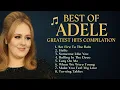 Download Lagu BEST ADELE GREATEST HITS COMPILATION