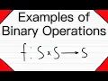 Examples of Binary Operations and Non-Examples Abstract Algebra