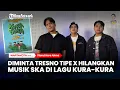 Lagu Stand Here Alone Diminta Tresno Tipe X Hilangkan Musik SKA di Lagu Tentang Perselingkuhan