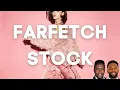 FARFETCH Stock Luxury Fashion Platform FTCH