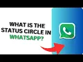Download Lagu What is the Status Circle in WhatsApp? Circle Symbol on WhatsApp