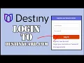 DestinyCard com Login How to Login to Destinycard com Account 2024