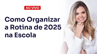 Como Organizar a Rotina de 2025 na Escola: Planner da Professora Protagonista