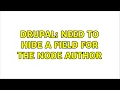 Drupal Need to hide a field for the node author
