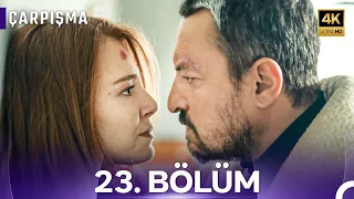 Çarpışma 23. Bölüm (4K)