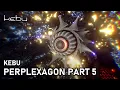 Lagu Kebu - Perplexagon Part 5