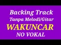 Download Lagu Backing track Wakuncar Tanpa melodi Gitar/no Vokal