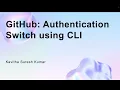 GitHub Authentication Switch using CLI