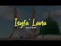 Download Lagu ISYFA' LANA | YA RASULALLAH YA NABI | Majelis Ar Raudhah | Lirik \u0026 Terjemah
