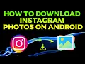 how to download Instagram photos on android Igram