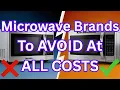 9 Microwave Brands To AVOID And The 2 That Are Worth It
