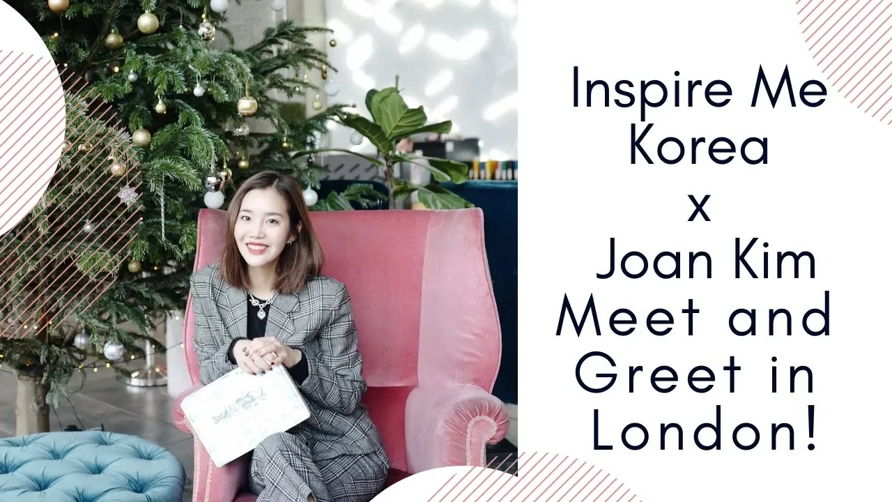 Hosting Joan Kim in London   Inspire Me Korea