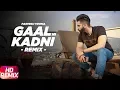 Download Lagu Gaal Ni Kadni | Remix | Parmish Verma | Desi Crew | Latest Remix Song 2018 | Speed Records