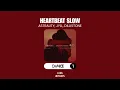 Heartbeat Slow