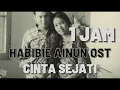 1 JAM HABIBIE AINUN OST I CINTA SEJATI I BCL