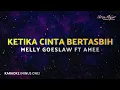 Download Lagu Ketika Cinta Bertasbih – Melly Goeslaw feat Amee (Karaoke) | Short Version