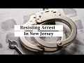 Resisting Arrest In New Jersey NJ Criminal Lawyer Rosenblum Law