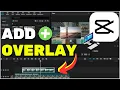 How To Add Overlay In CapCut PC