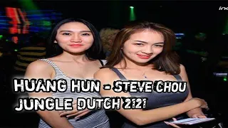 Download HUANG HUN - STEVE CHOU JUNGLE DUTCH 2021 MP3