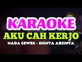 Download Lagu AKU CAH KERJO - SHINTA ARSINTA  II KARAOKE - NADA CEWEK