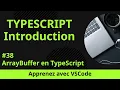 Apprenez avec VSCode Introduction au TypeScript ArrayBuffer en TypeScript