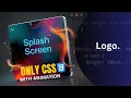 Create Animated Splash Screen Intro Screen using Html CSS