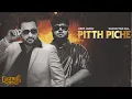 Lagu Pitth Piche (Full Song) : Deep Jandu | Nachattar Gill | LEGENDS | Latest Punjabi Songs 2025